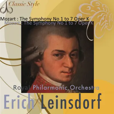 Mozart: Symphonies Nos. 1 to 7 - Royal Philharmonic Orchestra