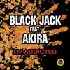 Stream & download I'm Addicted (feat. Akira) - EP