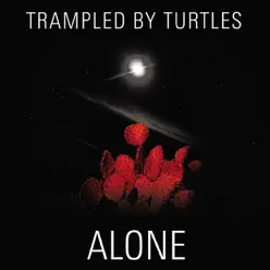 Alone - Single - Trampled by Turtles