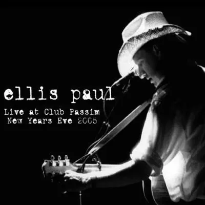 Live At Club Passim - New Years Eve 2005 - Ellis Paul
