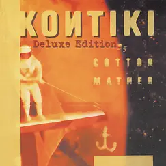 Kontiki (Deluxe Edition) by Cotton Mather album reviews, ratings, credits