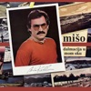 Mišo Kovač - Volin Te Za Sva Vrimena