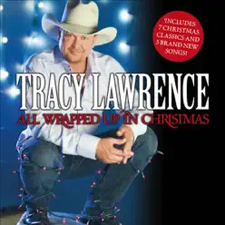 All Wrapped Up In Christmas - Tracy Lawrence