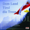 Dem Land Tirol die Treue - Seespitzler, Tiroler Kirchtagmusig, Leukentaler Saitenmusik, Kitzbühler Trachtensänger, U.v.m