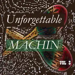 Unforgettable Machin Vol 3 - Antonio Machín
