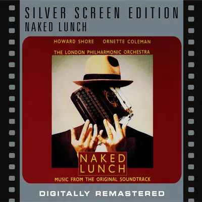 Naked Lunch Silver Screen Edition - London Philharmonic Orchestra