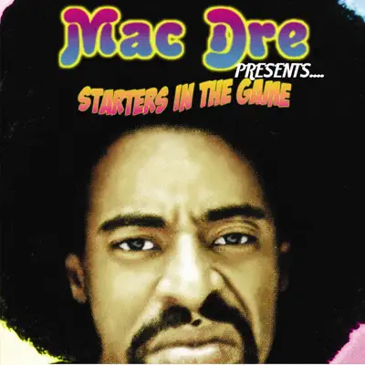 Starters In the Game - Mac Dre