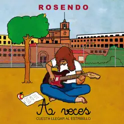 A Veces Cuesta Llegar al Estribillo (Bonus Track Versión) - Rosendo