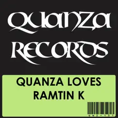 Quanza Loves Ramtin K by Ramtin K, Damon Rush & Lunatics of Sound album reviews, ratings, credits