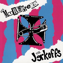 The Jerkoffs & The Murderers - Grab Another