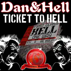 Ticket to Hell by Dan & Hell album reviews, ratings, credits