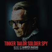Alberto Iglesias - George Smiley - From "Tinker Tailor Soldier Spy"