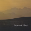 La Peur Du Désert