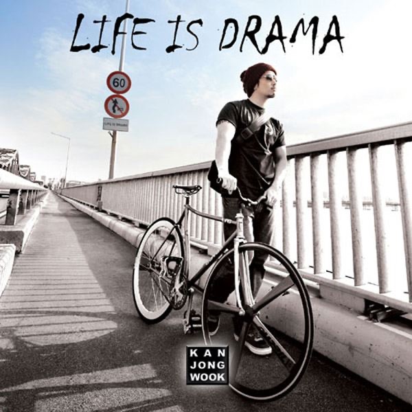 Kan Jong Wook – Life Is Drama