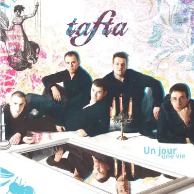 Un jour, une vie - Tafta