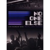 No One Else