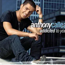 Addicted to You - EP - Anthony Callea