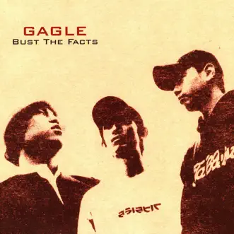 Bust the Facts - EP by Gagle album reviews, ratings, credits