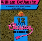 William DeVaughn - Be Thankful for What You've Got