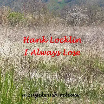 I Always Lose - Hank Locklin