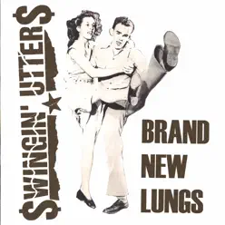 Brand New Lungs - Swingin' Utters