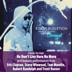 How to Become Clairvoyant (Deluxe Edition) - Robbie Robertson