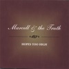 Marcell & the Truth - Hopes Too High