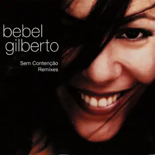 baixar álbum Bebel Gilberto - Sem Contenção Remixes