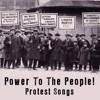Power To The People - Protest Songs