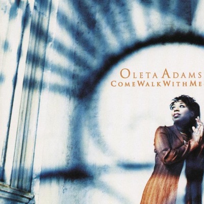 Come Walk With Me - Oleta Adams
