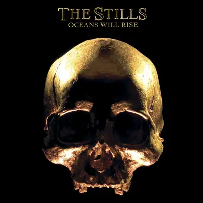 Oceans Will Rise - The Stills Oceans Will Rise - The Stills