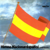 Himno Nacional Español (cantado) - Spanish National Anthem - Los Españolísimos