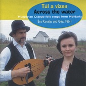 Éva Kanalas & Géza Fábri - Törökország messze vagyon (Turkey’s far treasure)