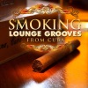 Smoking Lounge Grooves from Cuba Vol.1 (Only for Members), 2010