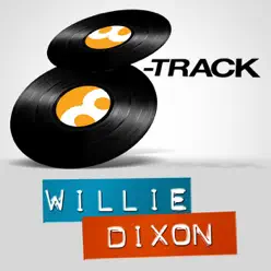 8-Track: Willie Dixon - Willie Dixon