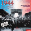 1944 : Les chansons de cette année-là (Charles de Gaulle sur les Champs-Élysées)