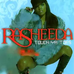 Touch Ya Toes - Rasheeda