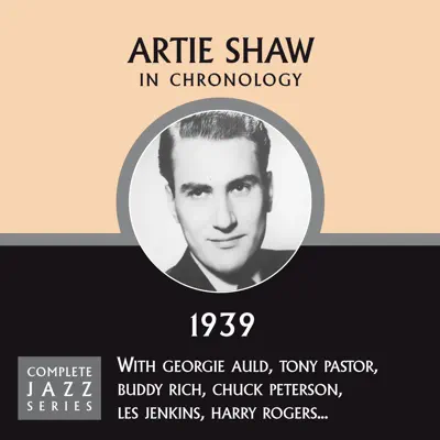 Complete Jazz Series 1939 Vol. 1 - Artie Shaw Complete Jazz Series 1939 Vol. 1 - Artie Shaw