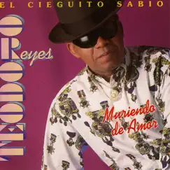 Muriendo de Amor by Teodoro Reyes album reviews, ratings, credits