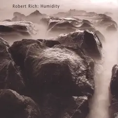 Humidity by Robert Rich album reviews, ratings, credits