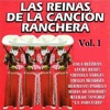 Las Reinas de la Canción Ranchera, Vol. 1