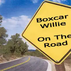 On the Road - Boxcar Willie