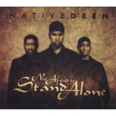 Native Deen - Stand Alone