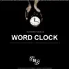 Word Clock - EP album lyrics, reviews, download