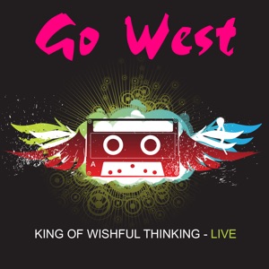 Go West - The King of Wishful Thinking - Line Dance Musique