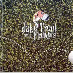 I Love to Play by Jake Trout and the Flounders album reviews, ratings, credits