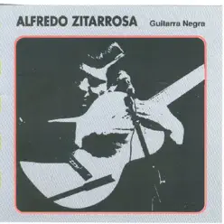 Guitarra Negra - Alfredo Zitarrosa