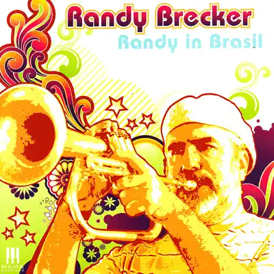 Randy In Brasil - Randy Brecker