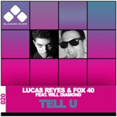 Fox 40 - Tell U (feat. Will Diamond)