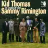 Kid Thomas In England with Sammy Rimington album lyrics, reviews, download